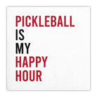 Pickleball is My Happy Hour Cocktail Napkins -The Pickleball Store at Auburn