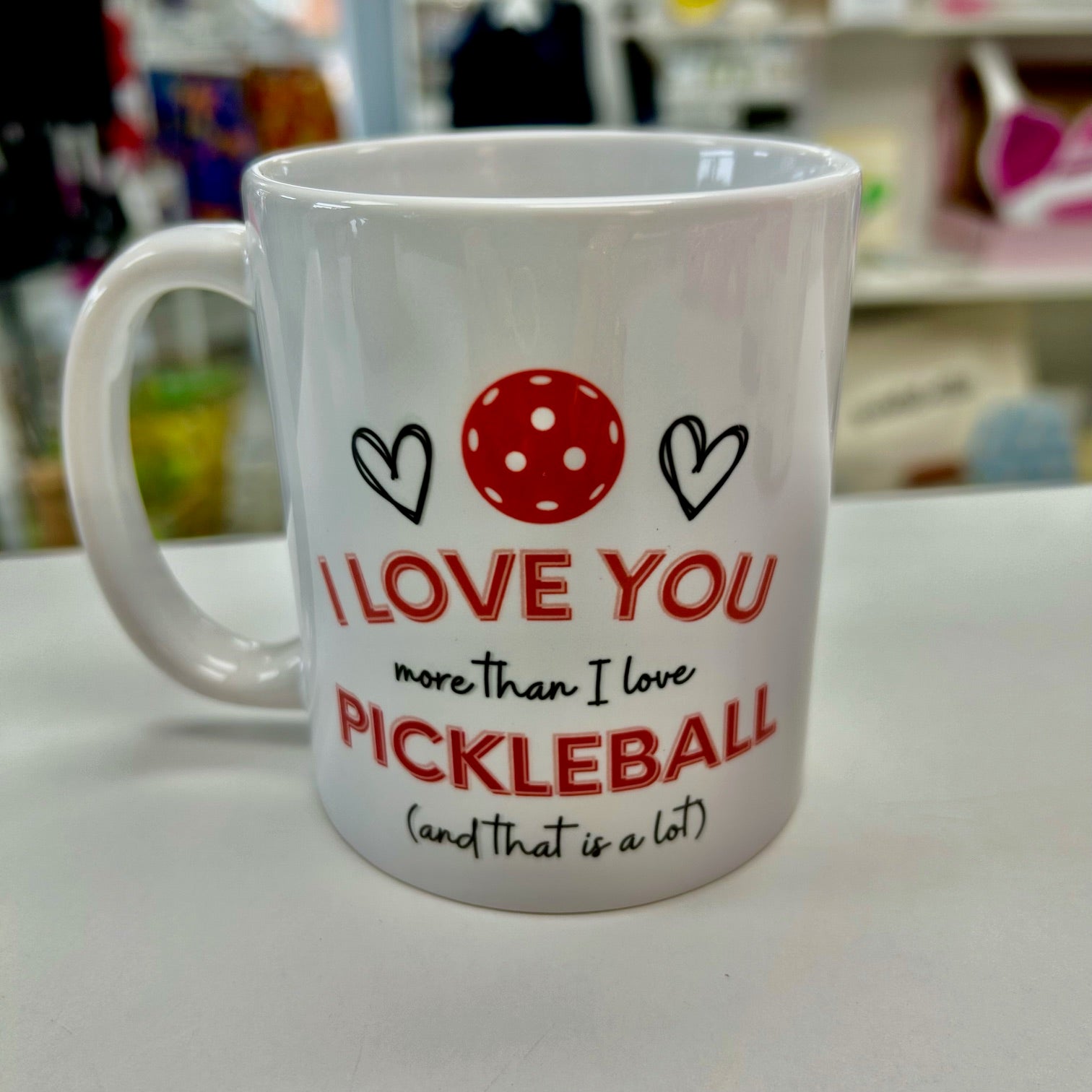 I Love You More Than Pickleball Mug -The Pickleball Store at Auburn