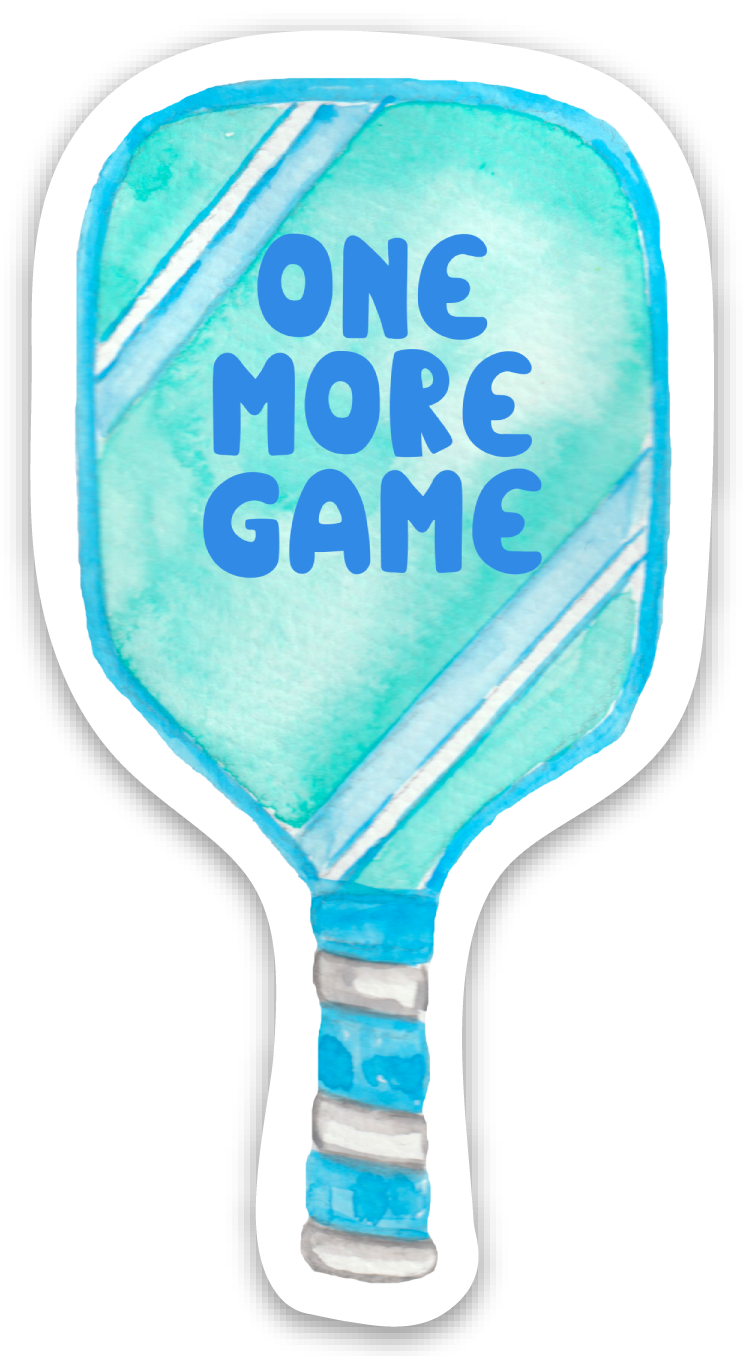 Pickleball Sticker - One more Game -The Pickleball Store at Auburn