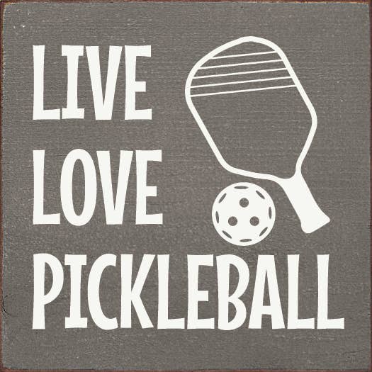 Live Love Pickleball Wood Sign -The Pickleball Store at Auburn